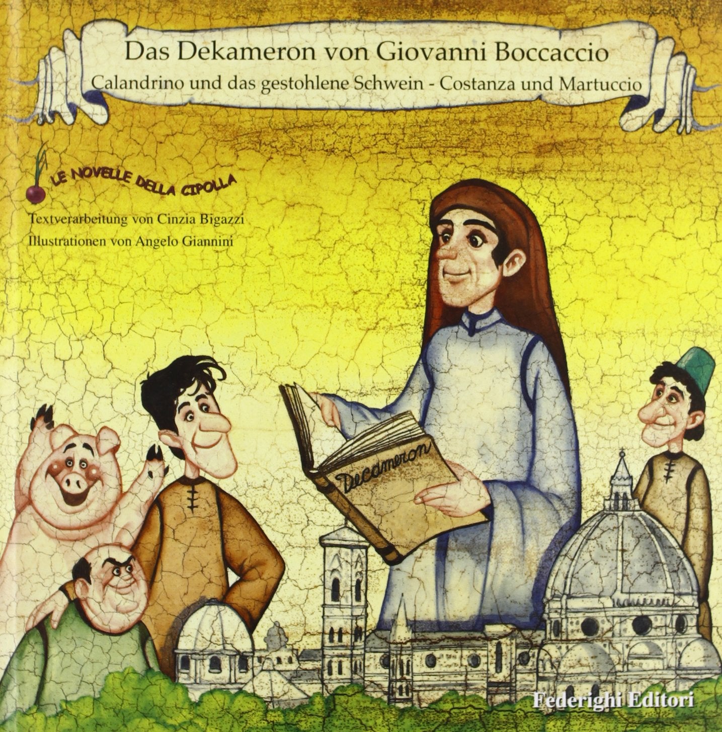 Das Dekameron von Giovanni Boccaccio: Calandrino und das gestohlene Schwein-Costanza und Martuccio Fiction
