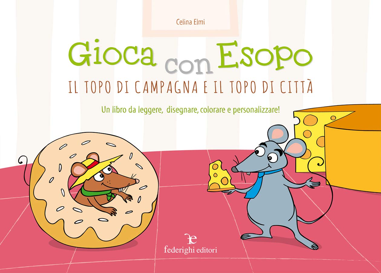 Gioca con Esopo. Il topo di campagna e il topo di città. Ediz. illustrata book