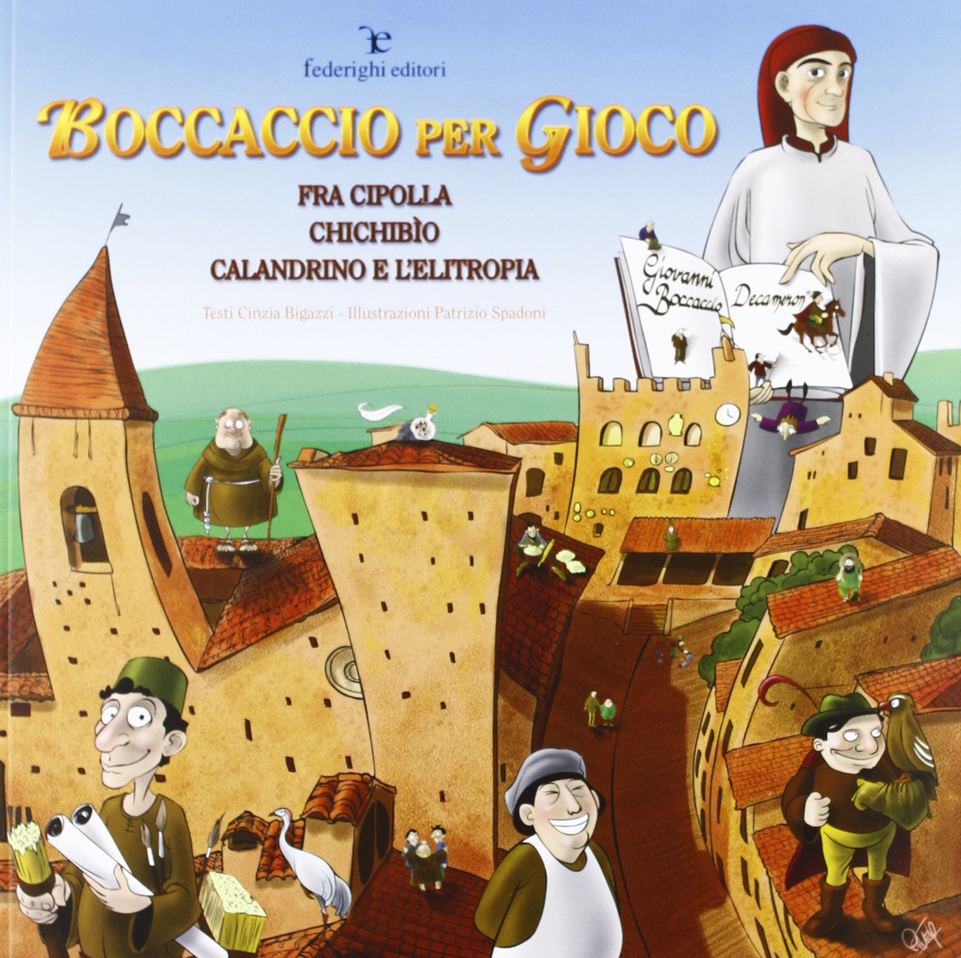 Boccaccio per gioco. Fra Cipolla, Chichibìo, Calandrino e l'elitropia Novels & Short Stories