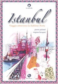 Istanbul. Viaggio attraverso la sublime porta (Le caravelle) Leisure, Home & Garden