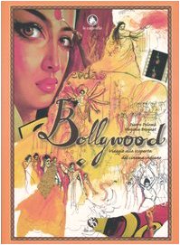 Bollywood. Viaggio alla scoperta del cinema indiano book