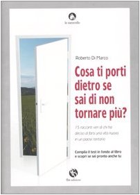 Cosa ti porti dietro se sai di non tornare più? 15 racconti veri di chi ha deciso di farsi una nuova vita in un paese lontano book