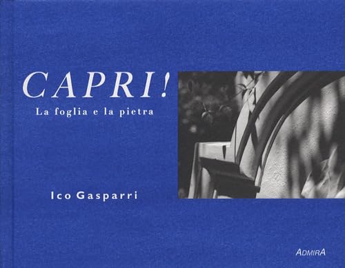 Capri! La foglia e la pietra. Ediz. illustrata (Tòpoi) Travel
