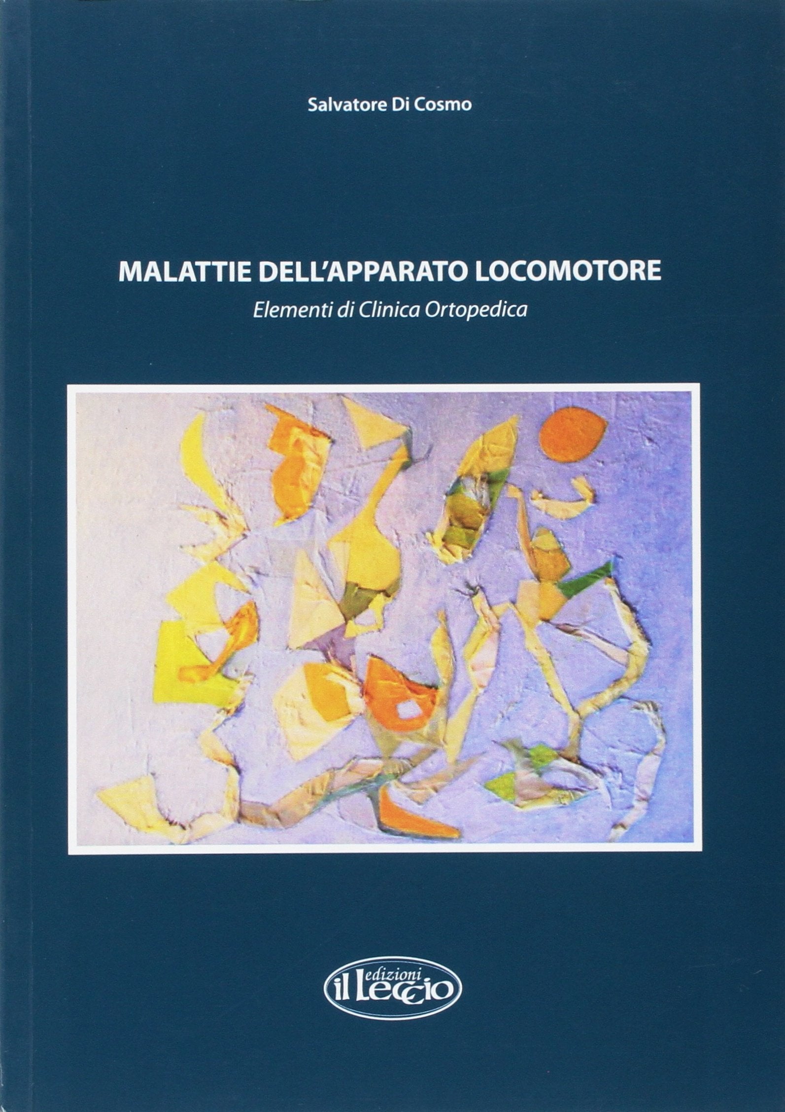 Malattie dell'apparato locomotore. Elementi di clinica ortopedica book