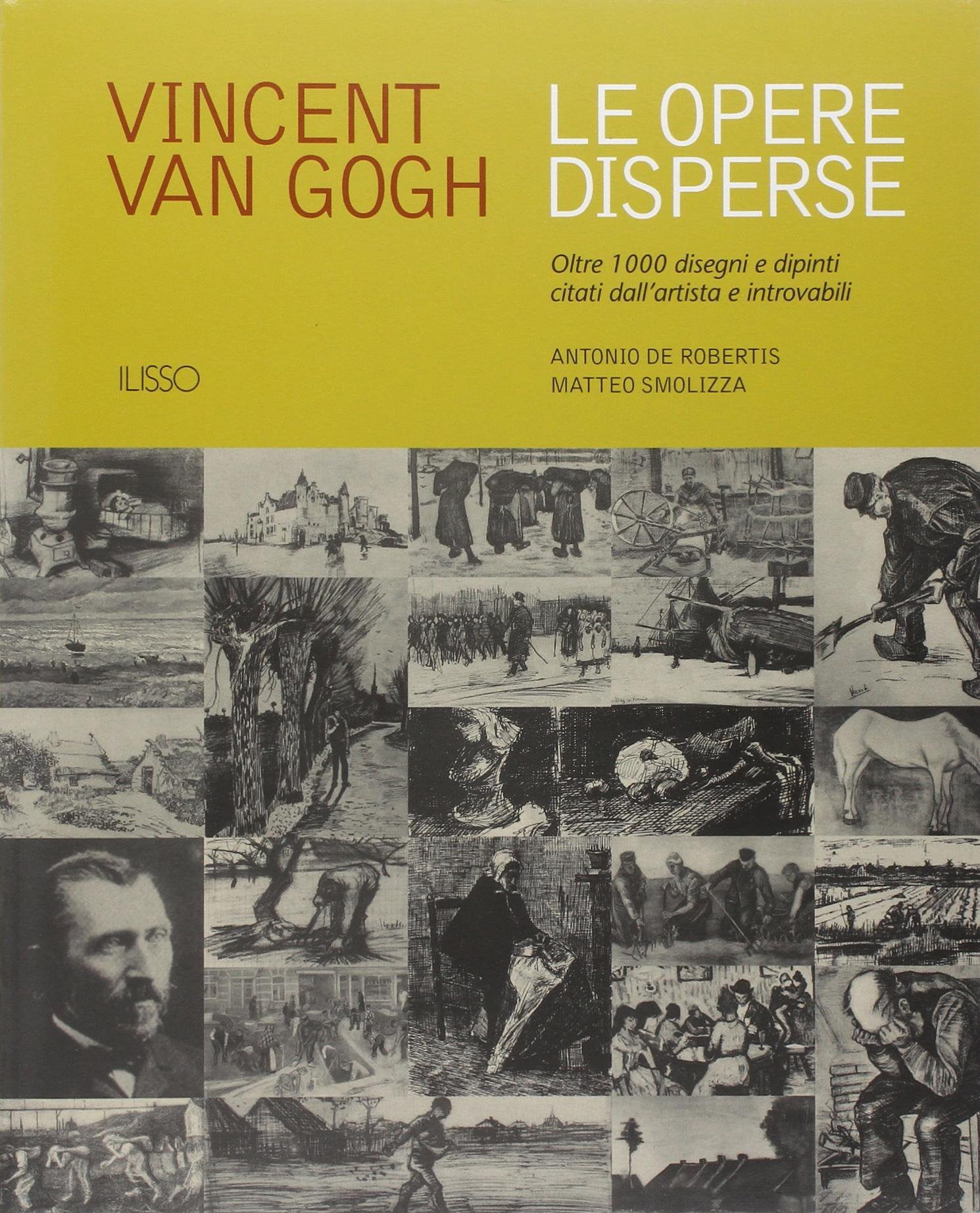 Vincent van Gogh. Le opere disperse. Oltre 1000 disegni e dipinti citati dall'artista e introvabili book