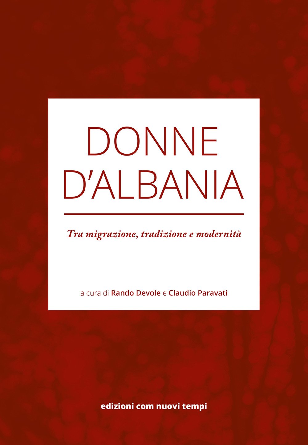 Donne D'Albania. Tra migrazione, tradizione e modernità Books