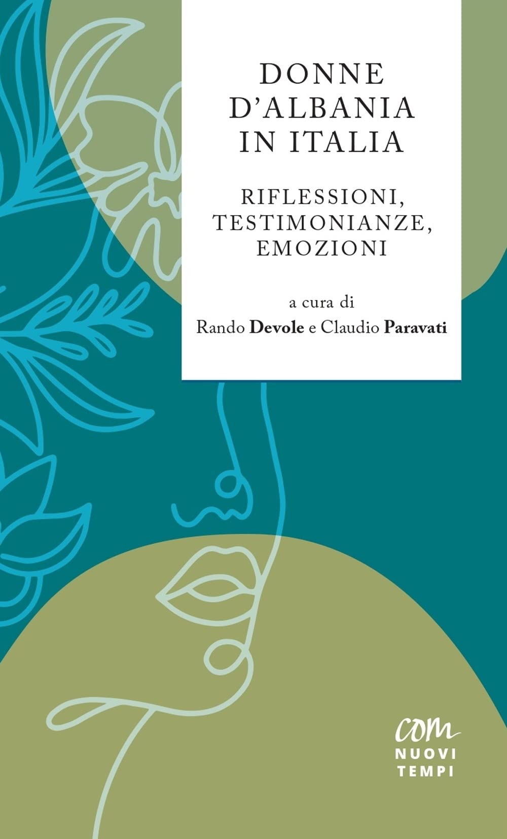 Donne D'Albania in Italia. Riflessioni, testimonianze, emozioni. Nuova ediz. book