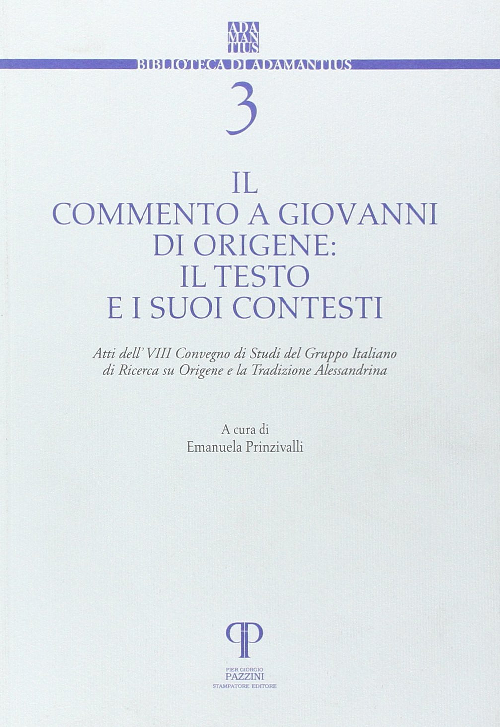 Il commento a Giovanni di Origene: il testo e i suoi contesti book