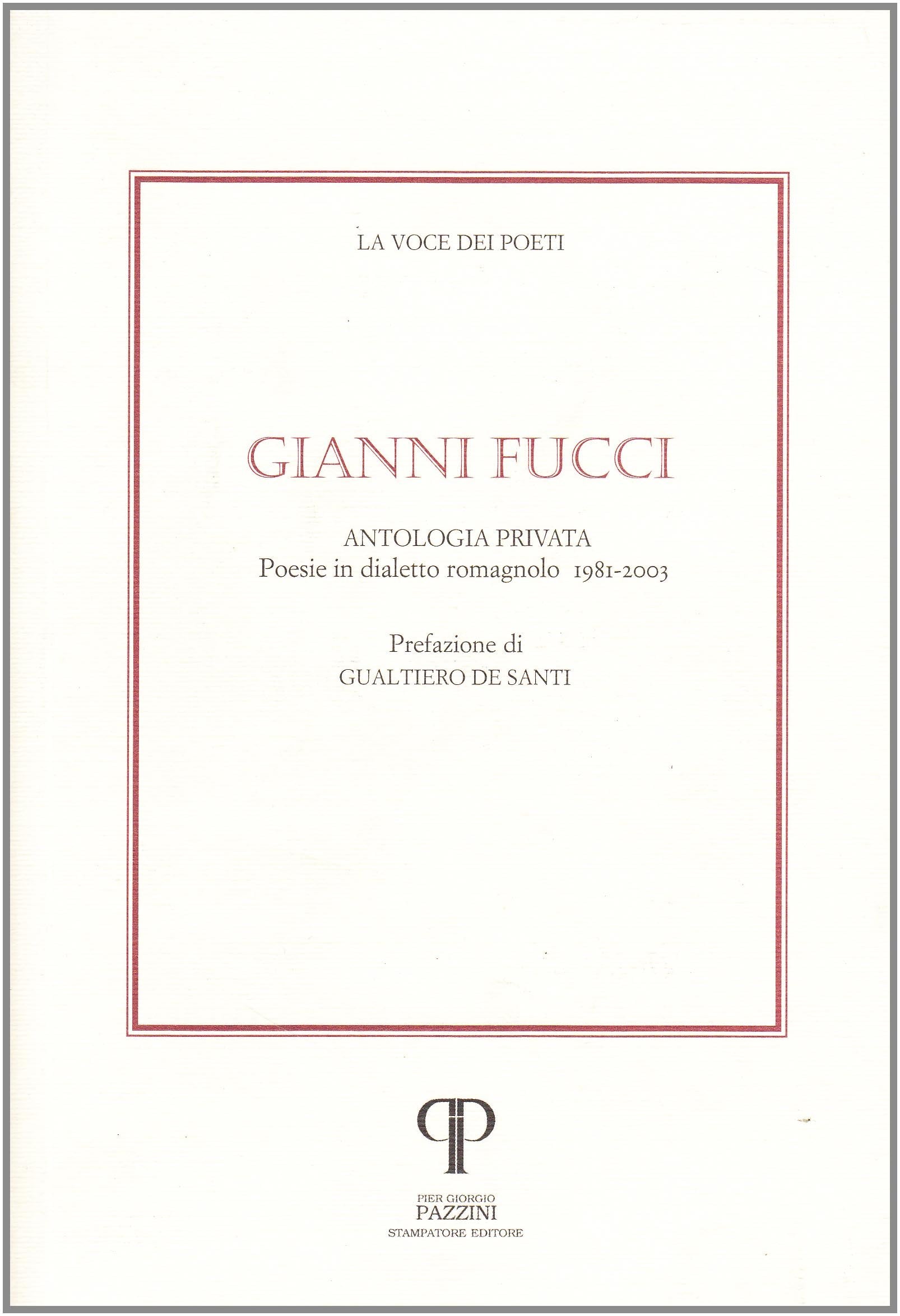 Gianni Fucci. Poesie in dialetto romagnolo. Con CD Audio (Parole nell'ombra: poesia in lingua e dialetto) Poetry