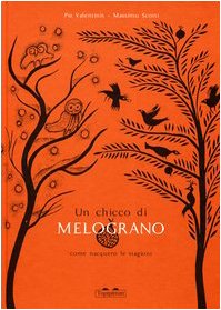 Un chicco di melograno. Come nacquero le stagioni (Fiabe quasi classiche) Fairy Tales & Legends