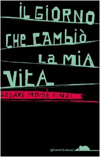 Il giorno che cambiò la mia vita book