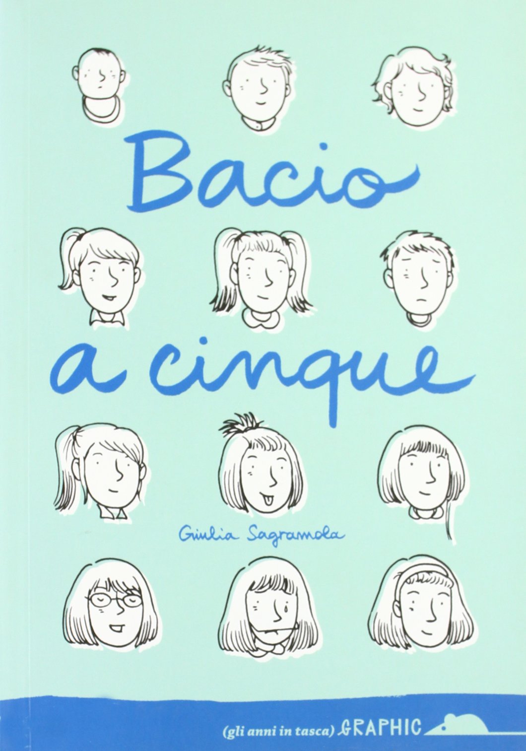 Bacio a cinque (Gli anni in tasca) Novels & Short Stories