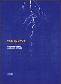 C'era una voce. Ediz. illustrata book