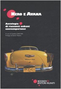 Nero e Avana. Antologia di racconti cubani contemporanei International