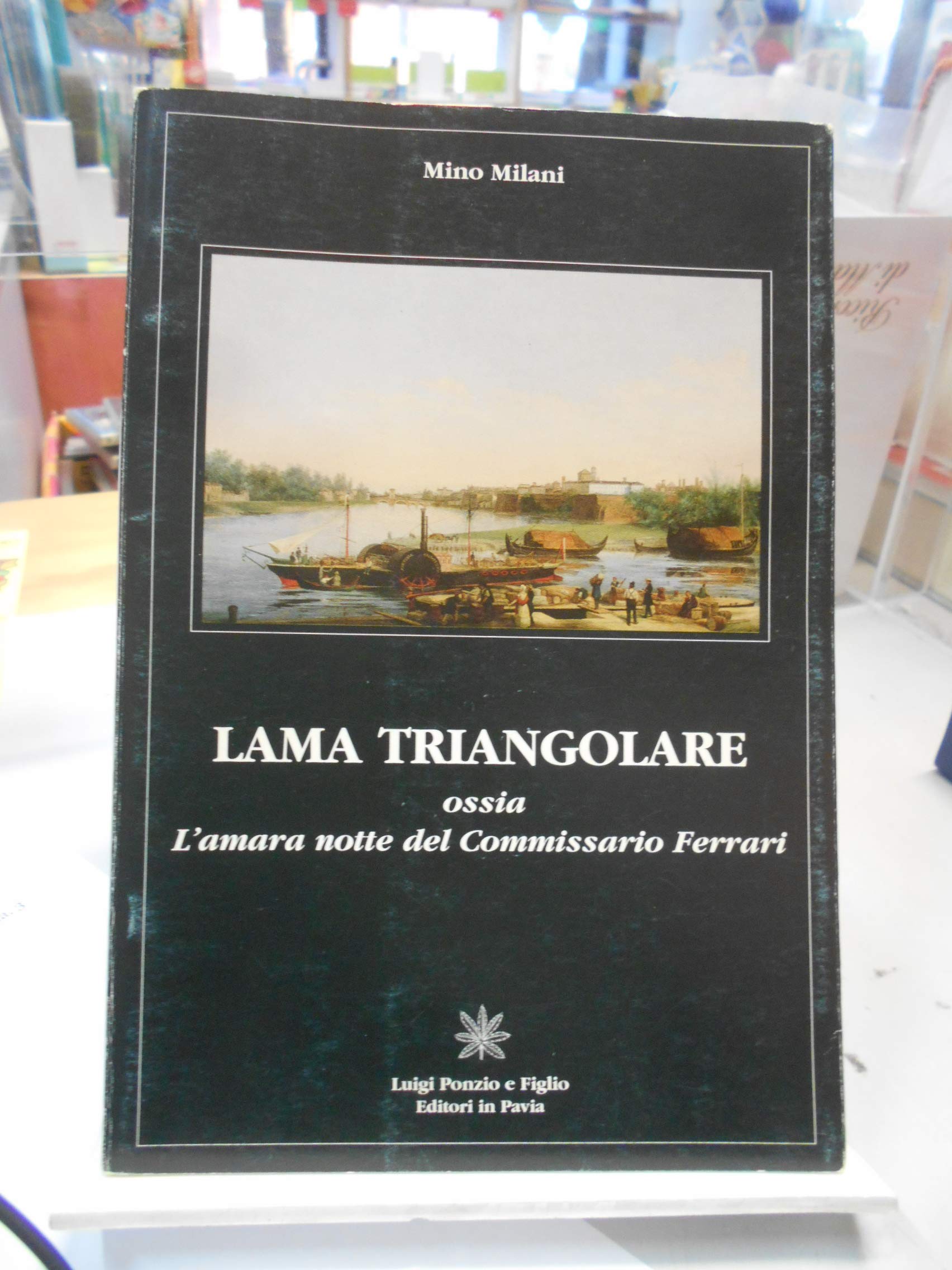 Lama triangolare. Ossia l'amara notte del commissario Ferrari Contemporary literature