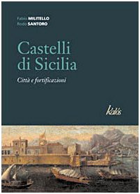 Castelli di Sicilia. Città e fortificazioni book