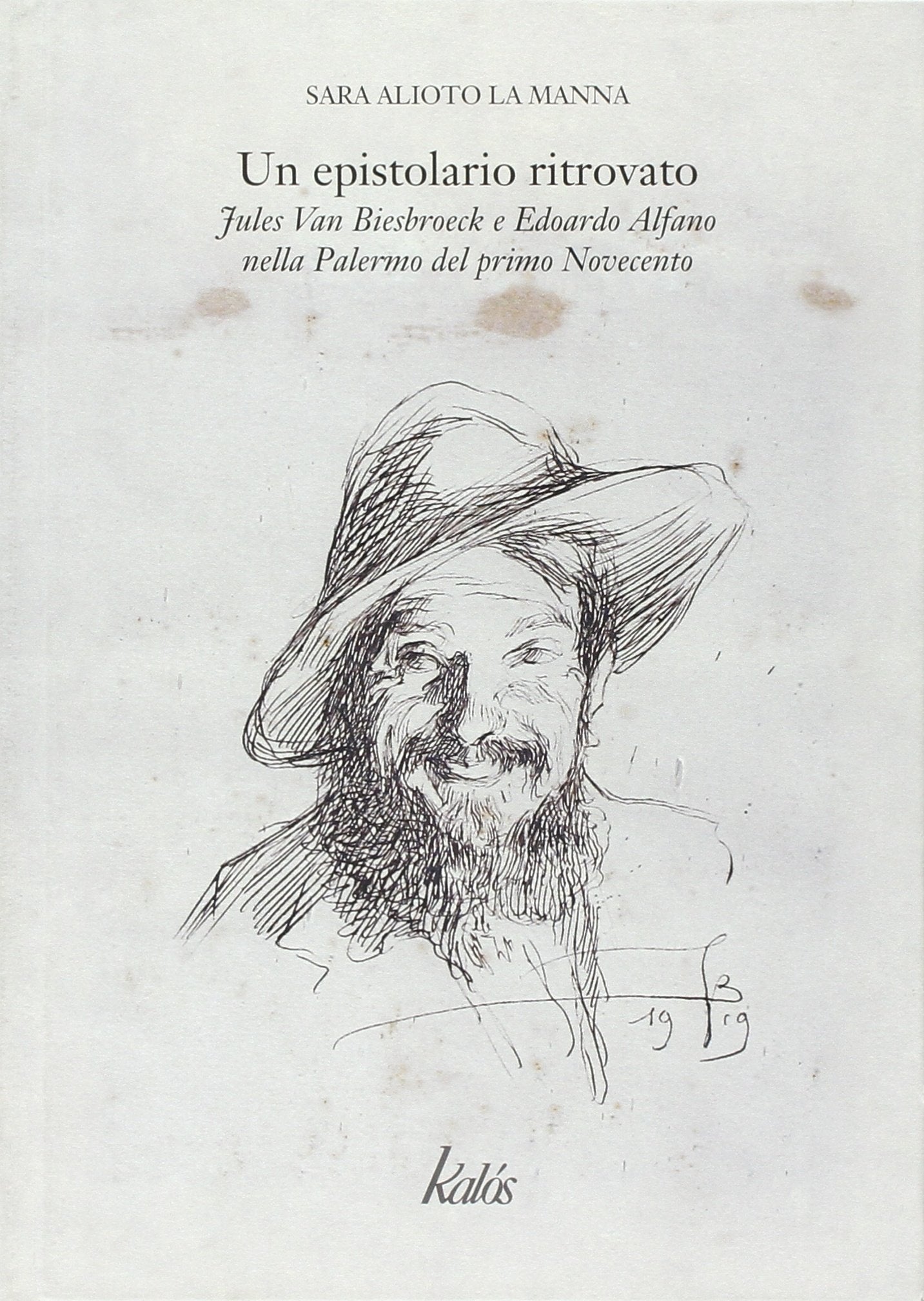 Un epistolario ritrovato. Jules van Biesbroeck e Edoardo Alfano nella Palermo del primo Novecento book