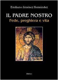 Il Padre nostro. Fede, orazione e vita (Nova evangelizatio) Religion & Esotericism