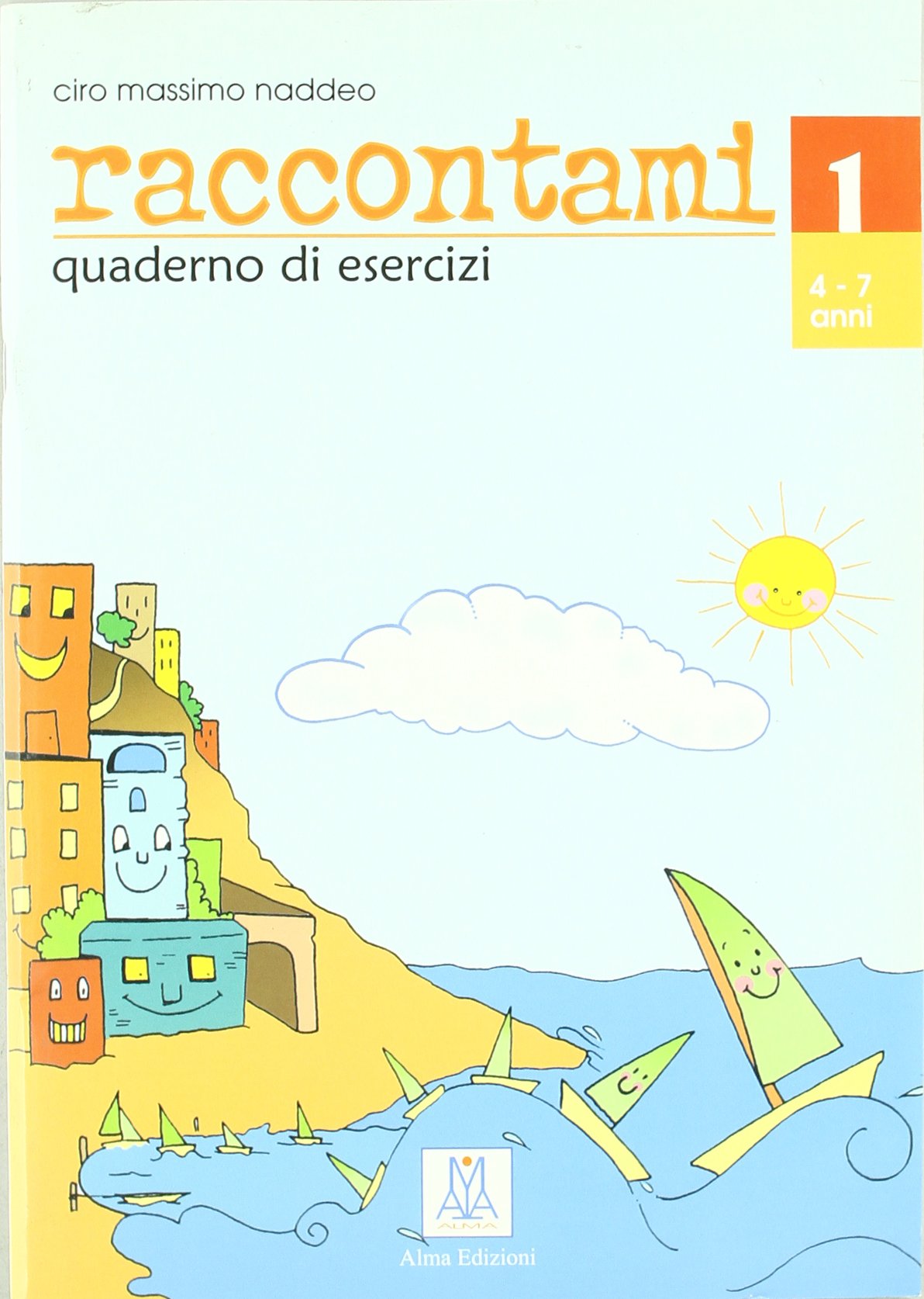 RACCONTAMI 1 EJER: Quaderno degli esercizi 1 (Italiano per bambini) Foreign Languages ​​& Dictionaries