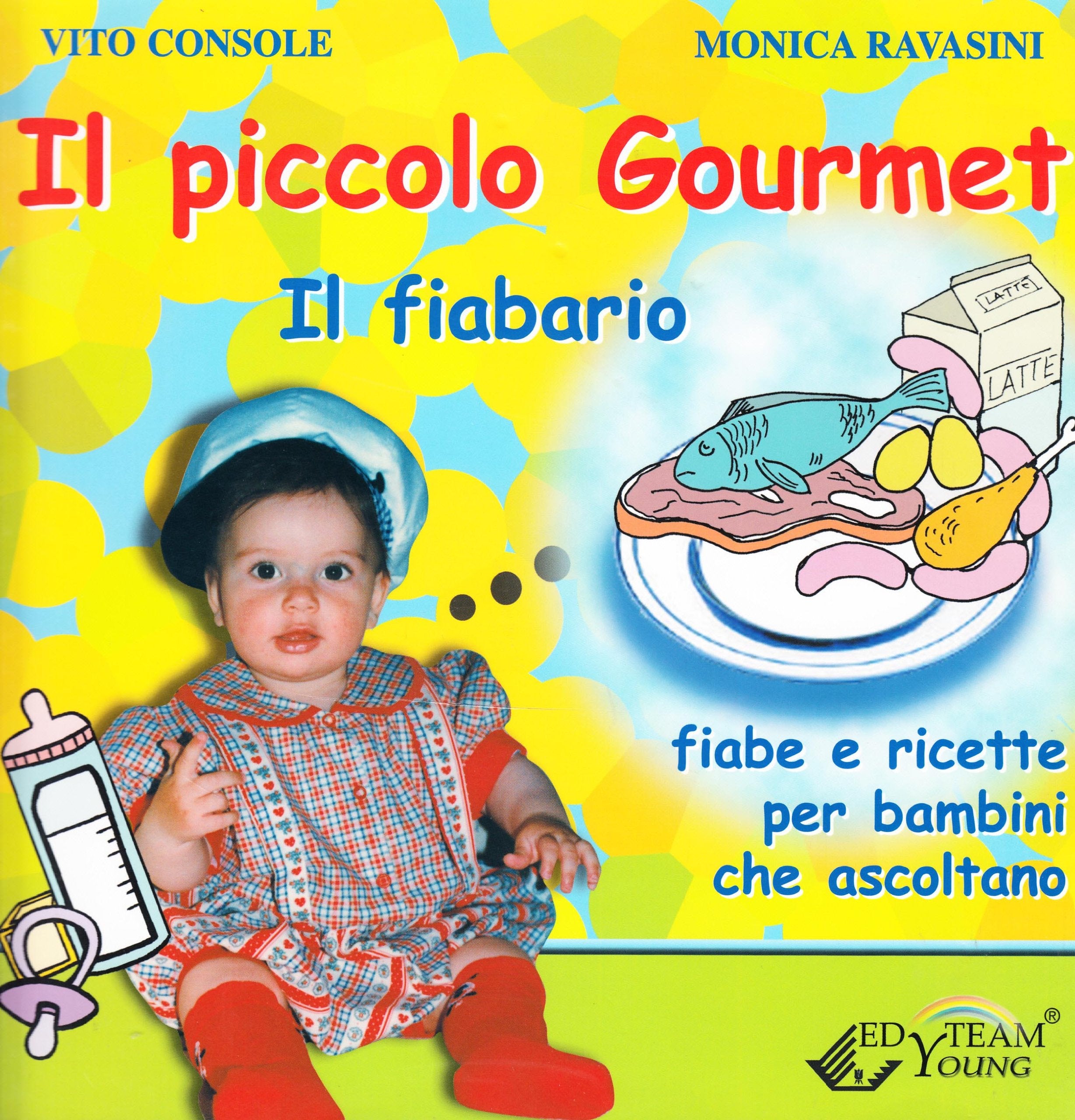 Il piccolo gourmet. «Il fiabario». Fiabe e ricette per bambini che ascoltano book