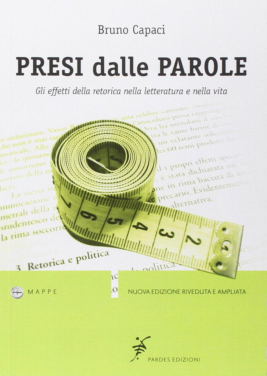 Presi dalle parole. Gli effetti della retorica nella letteratura e nella vita book