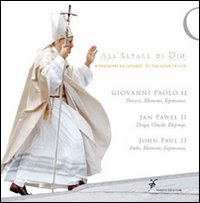 All'altare di Dio. Giovanni Paolo II. Percorsi, momenti, espressioni. Ediz. italiana, inglese e polacca Photography