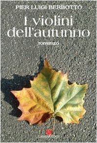 I violini dell'autunno (L' approdo) Historical Fiction