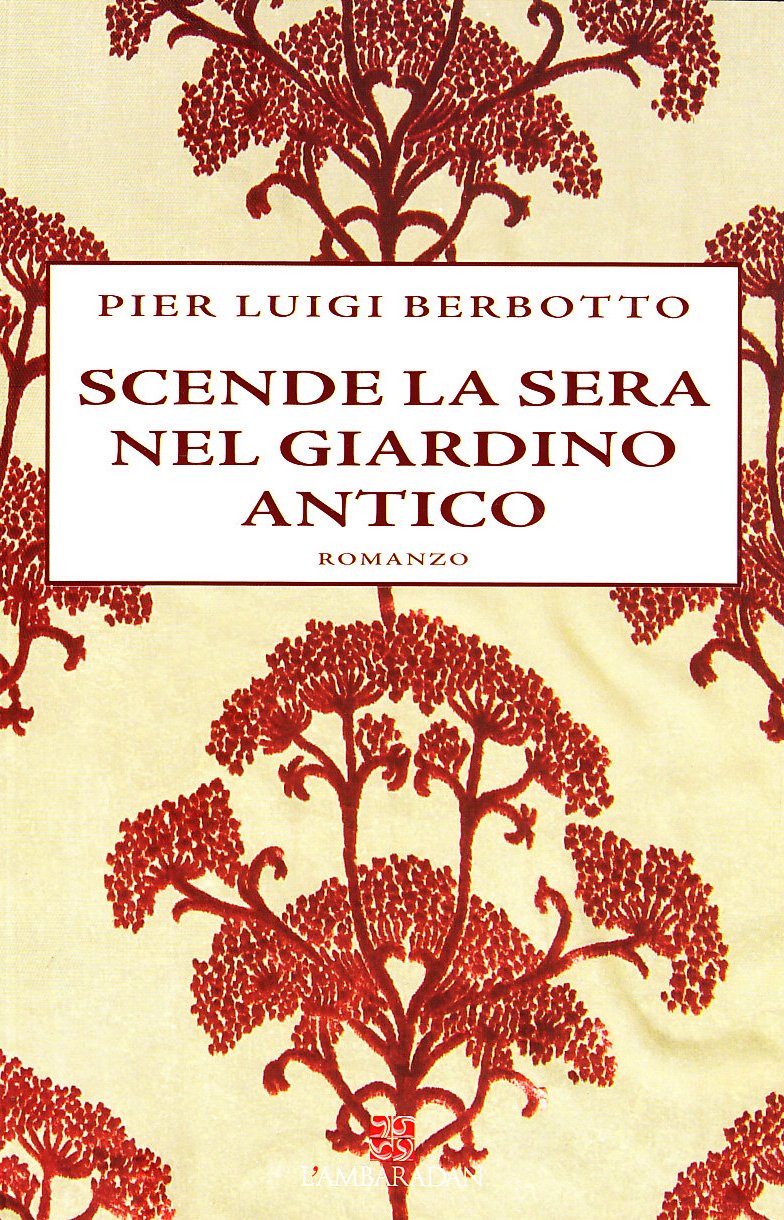 Scende la sera nel giardino antico (L' approdo) Contemporary literature