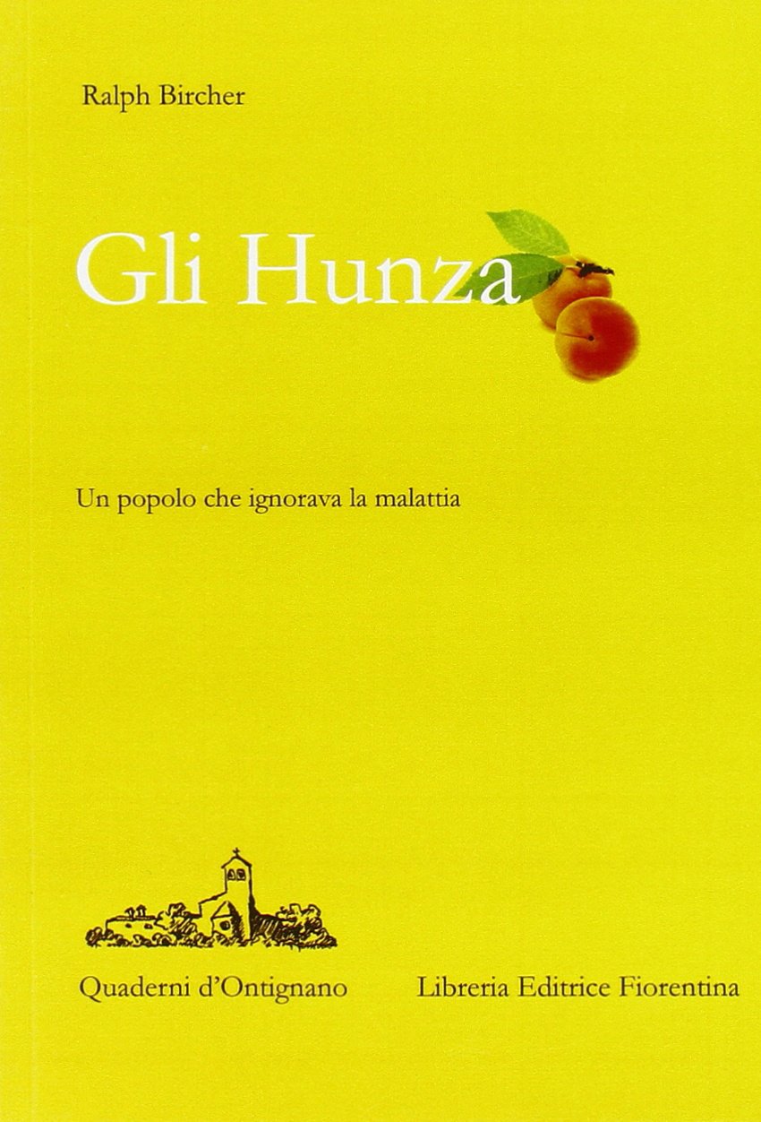 Gli Hunza. Un popolo che ignora la malattia (Salute) Social Sciences