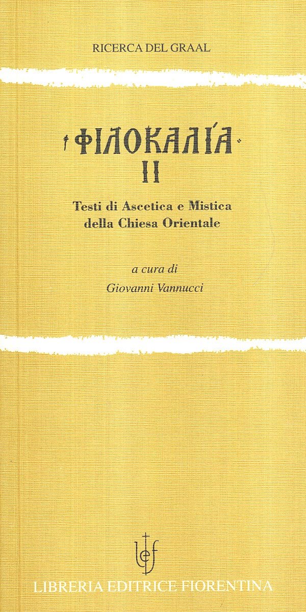 Filocalia. Testi di ascetica e mistica della Chiesa orientale (Vol. 2) book
