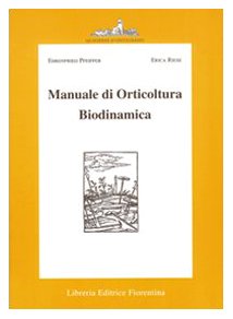 Manuale di orticultura biodinamica (Quaderni d'Ontignano) Books