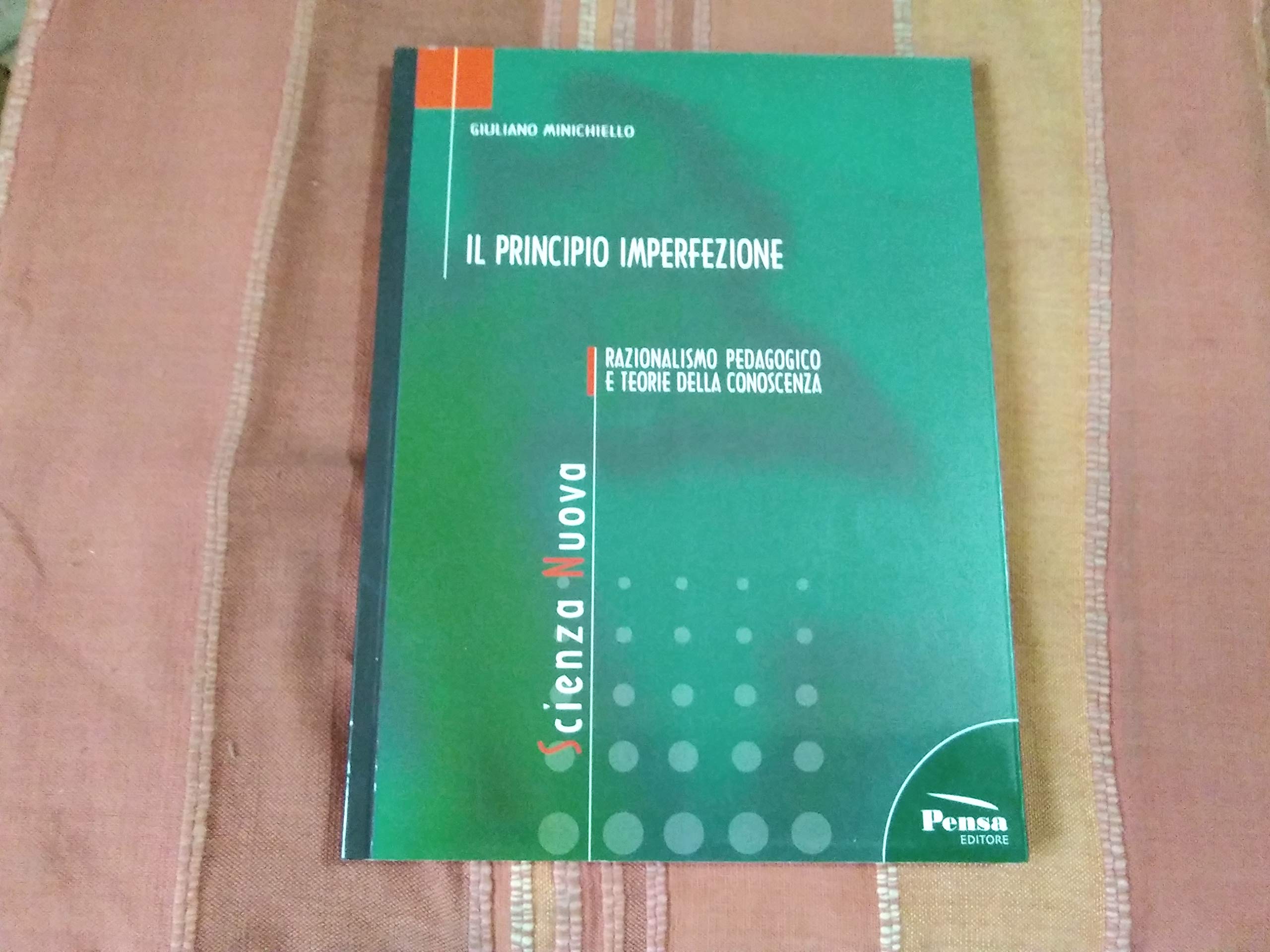 Il principio imperfezione. Razionalismo pedagogico e teoria della conoscenza book