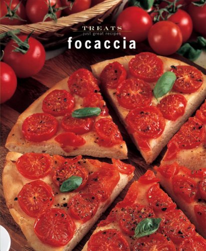 Focaccia: Just Great Recipes (Treats Series) Leisure, Home & Garden