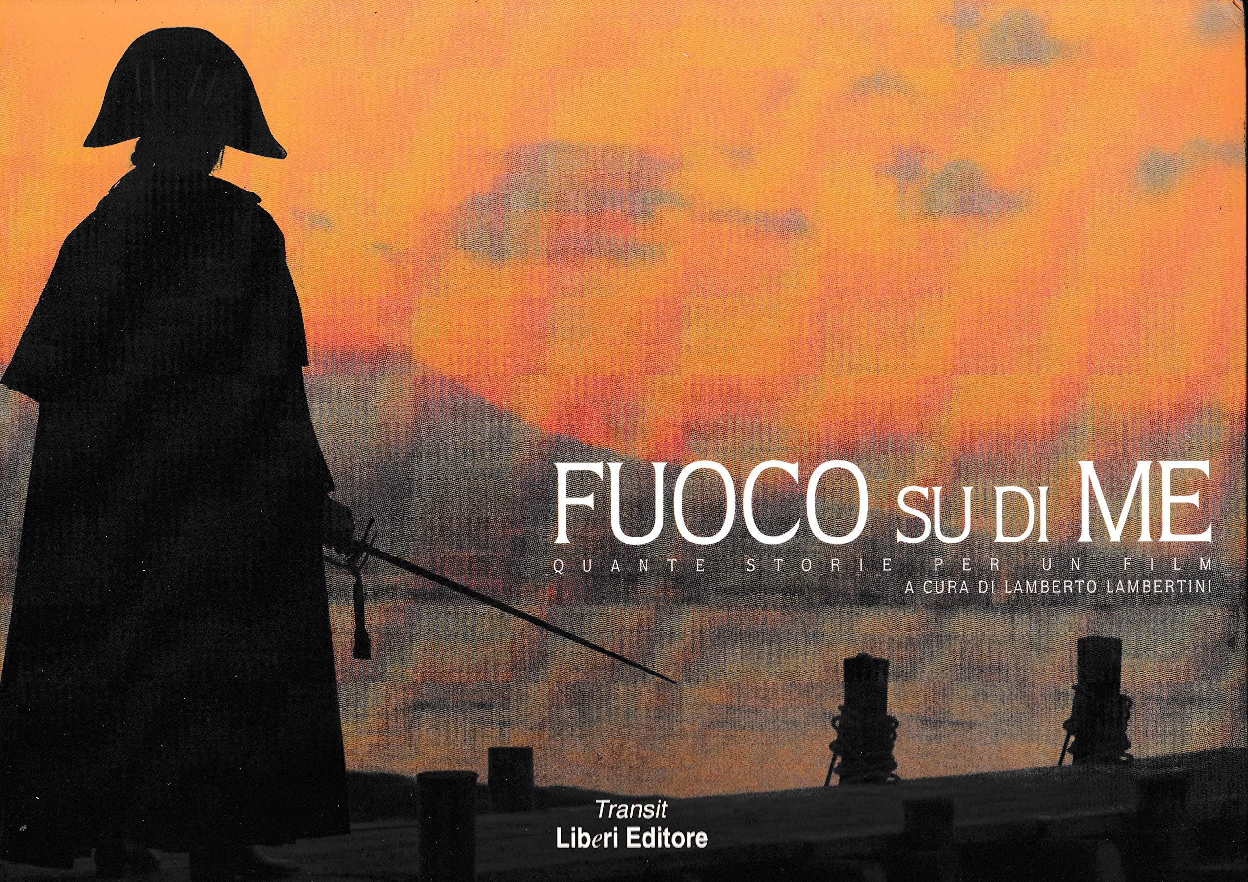 Fuoco su di me. Quante storie per un film (Transit) Film, Art & Culture