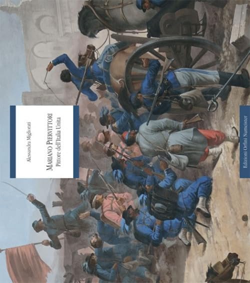 Mariano Piervittori. Pittore dell'Italia unita. Ediz. illustrata book