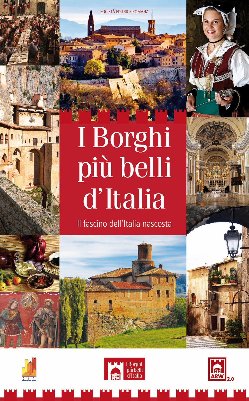 I borghi più belli d'Italia. Il fascino dell'Italia nascosta. Guida 2015 Leisure, Home & Garden