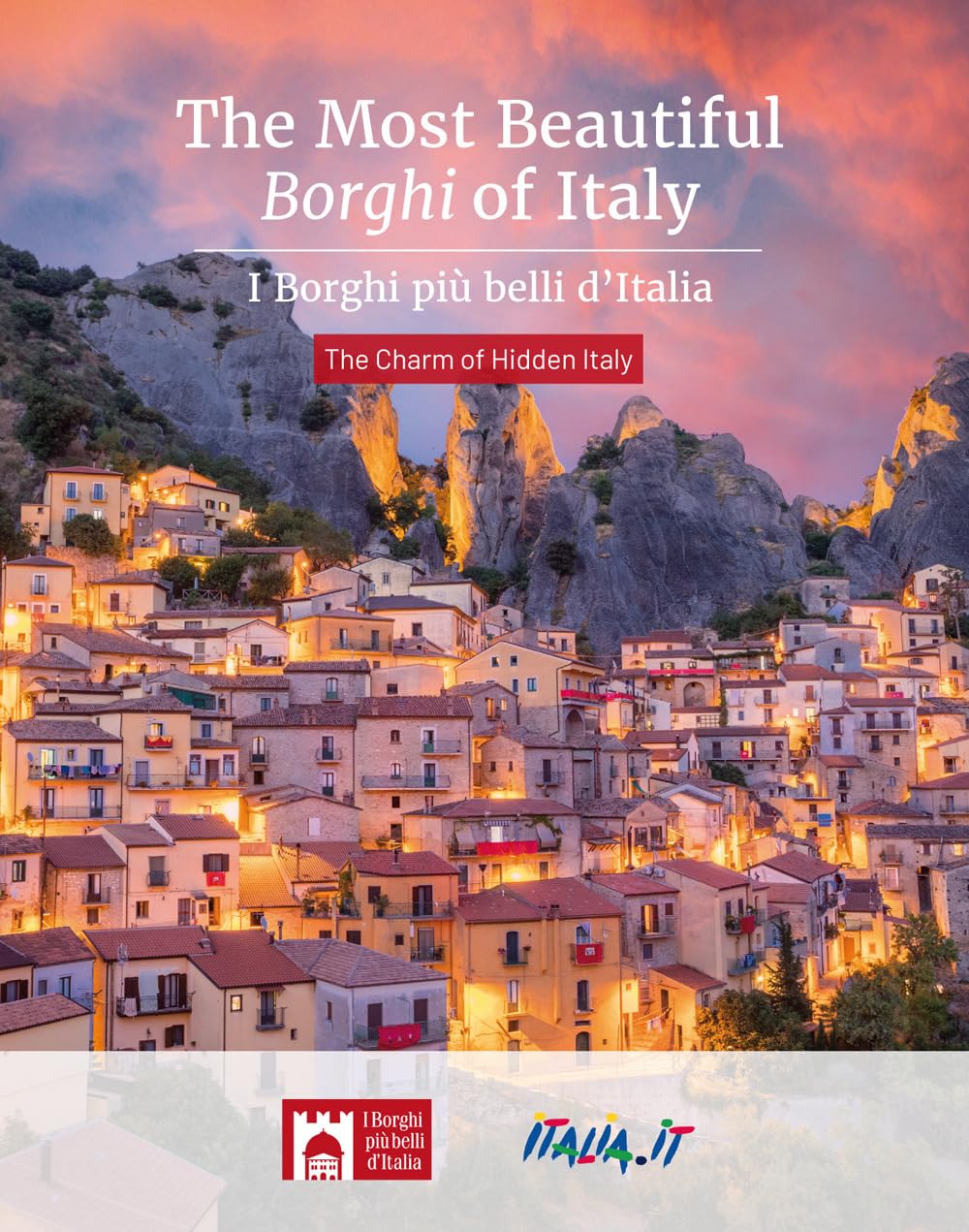 The most beautiful borghi of Italy-I borghi più belli d'Italia. The charm of hidden Italy book