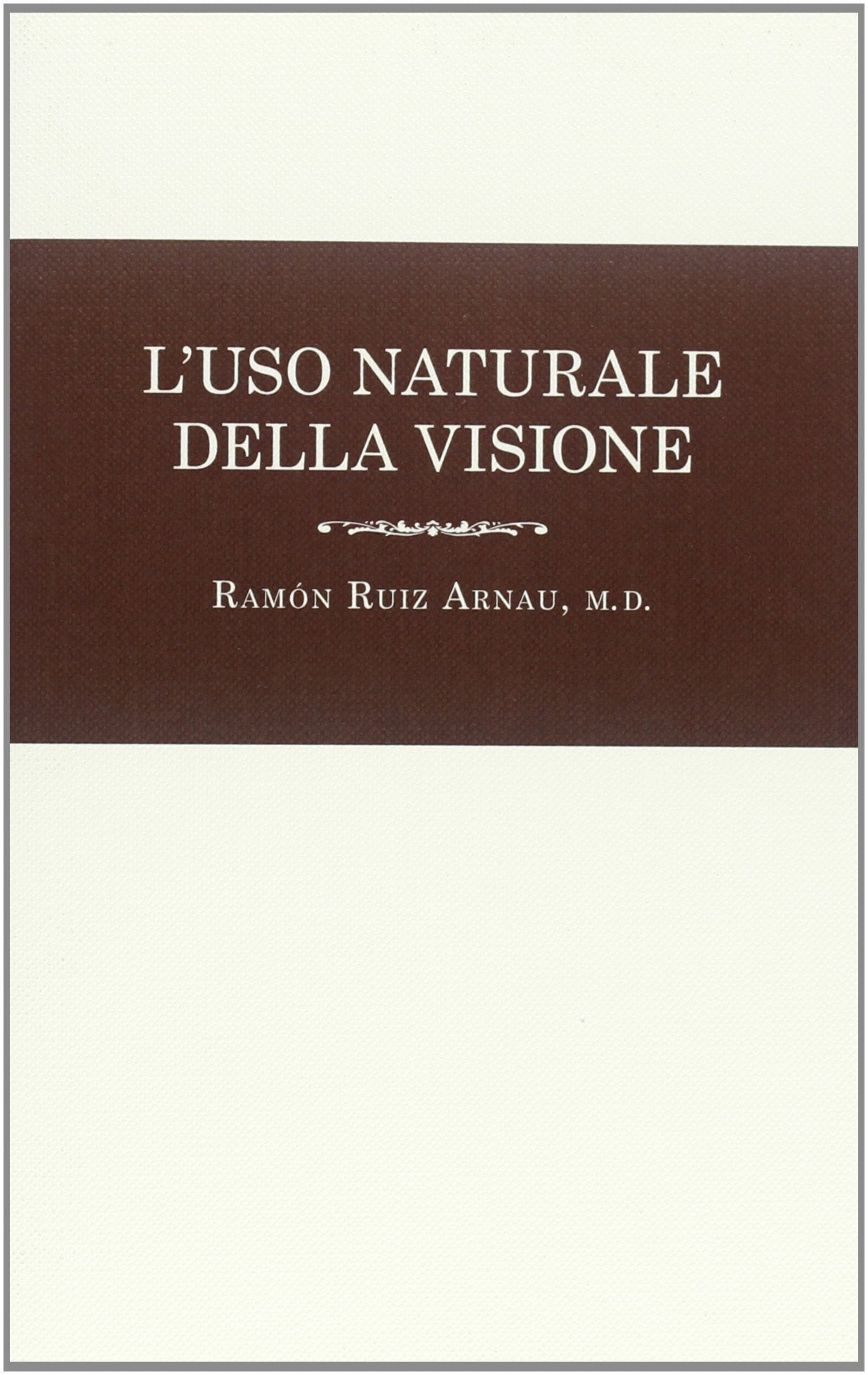 L'uso naturale della visione in favore di una riforma necessaria book