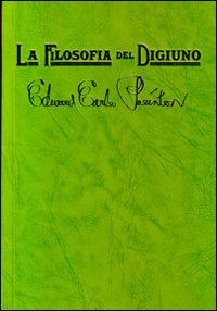 La filosofia del digiuno. Un messaggio per sofferenti e peccatori book