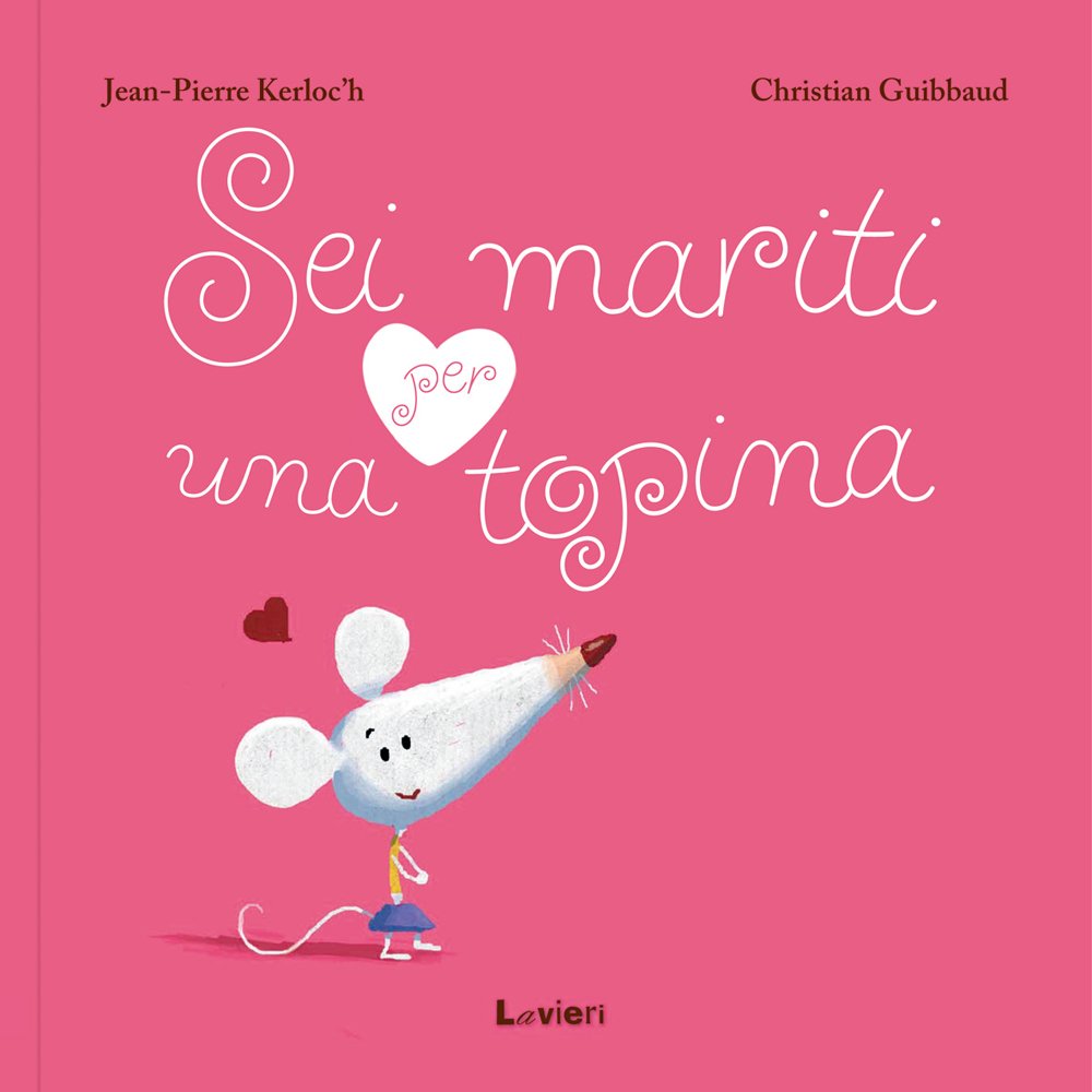Sei mariti per una topina. Ediz. illustrata book