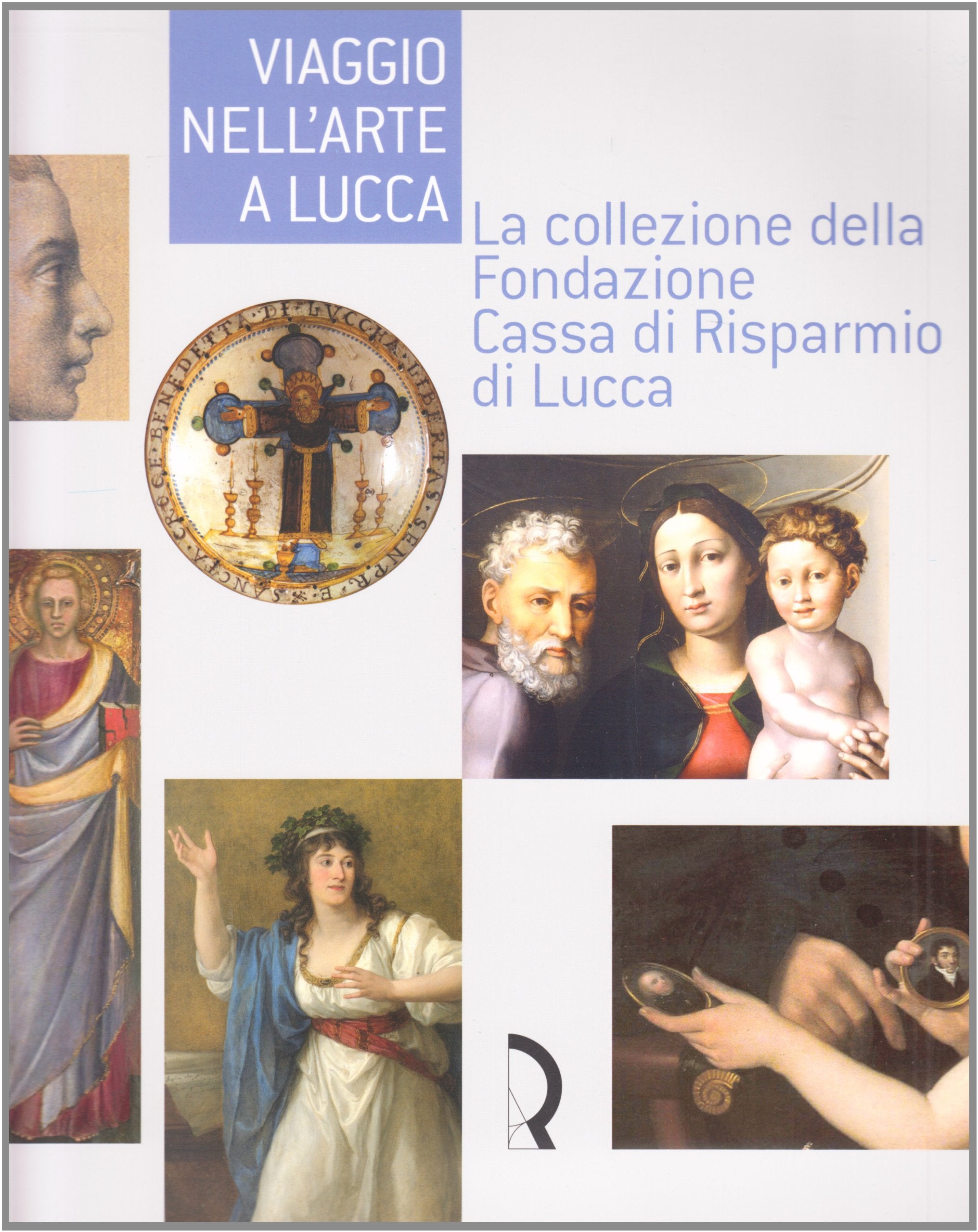 Viaggio nell'arte a Lucca. La collezione della Fondazione Cassa di Risparmio di Lucca. Guida alla mostra (Lucca, 7 maggio-13 luglio 2008) Social Sciences