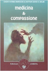 Medicina & compassione. La guida di un lama tibetano per chi si prende cura degli altri book