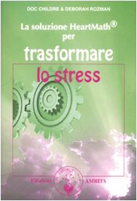 La soluzione Heartmath® per trasformare lo stress Books