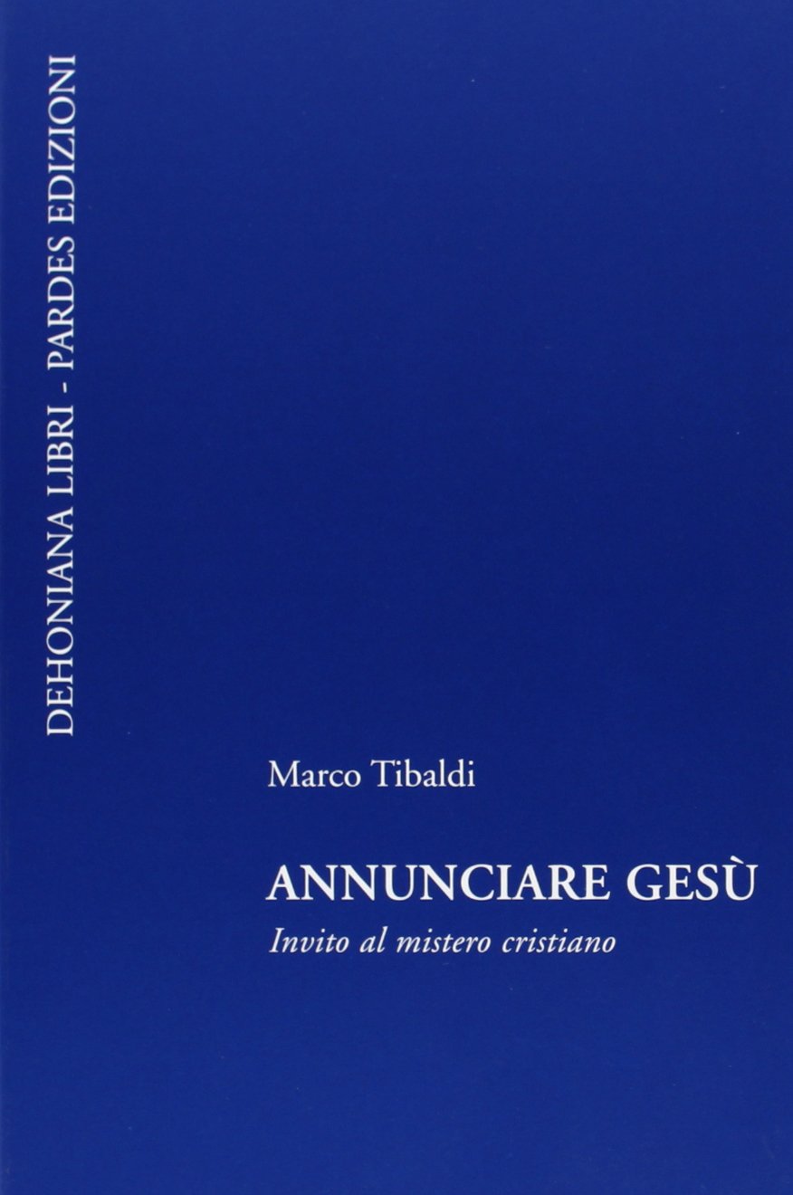 Annunciare Gesù. Invito al mistero cristiano book