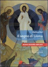 Il segno di Giona. Teoria, interpretazione e pratica dell'icona. Con DVD book