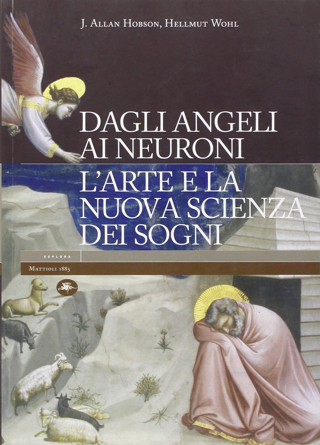 Dagli angeli ai neuroni. L'arte e la nuova scienza dei sogni. Ediz. illustrata (Explora) Film, Art & Culture
