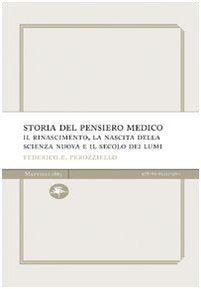 Storia del pensiero medico. Il Rinascimento, la nascita della scienza nuova e il secolo dei lumi book