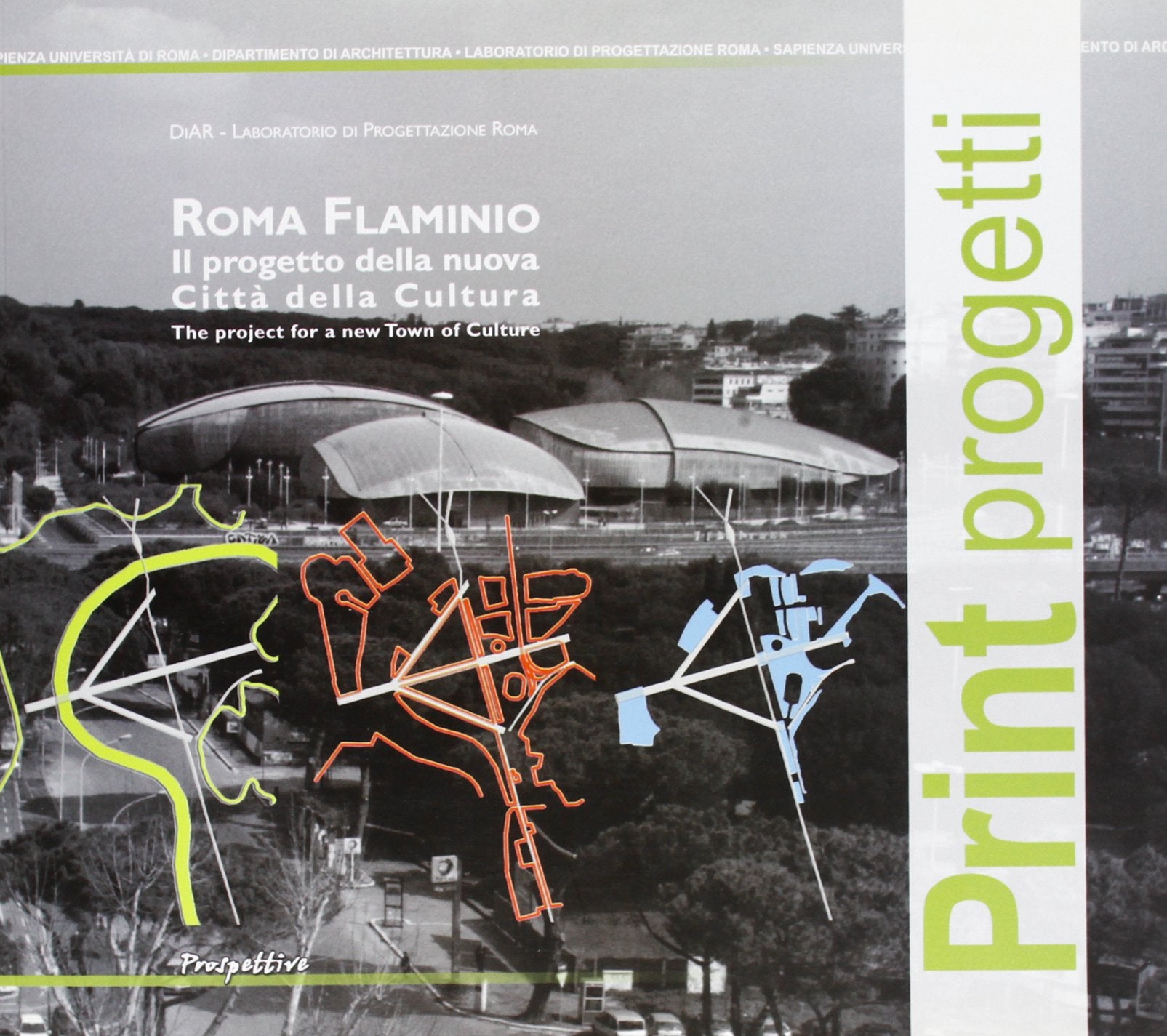 Roma Flaminio. Il progetto della nuova città della cultura-The project for a new town of culture. Ediz. bilingue book