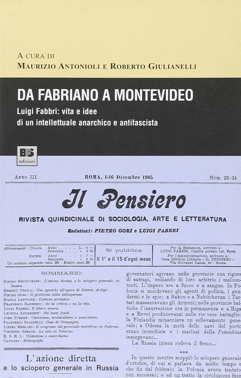 Da Fabriano a Montevideo. Luigi Fabbri: vita e idee di un intellettuale anarchico e antifascista (Biblioteca di storia dell'anarchismo) Politics & Society