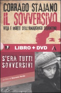 Il sovversivo. Vita e morte dell'anarchico Serantini (A margine) Politics & Society